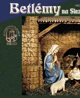 Umenie - ostatné Betlémy na Slezskoostravském hradě - Miloš &amp; Radim Polášek