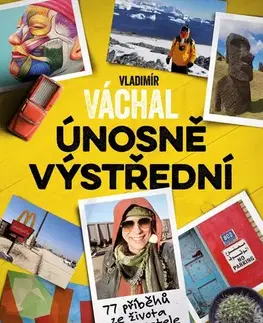Cestopisy Vladimír Váchal: Únosně výstřední - Vladimír Váchal