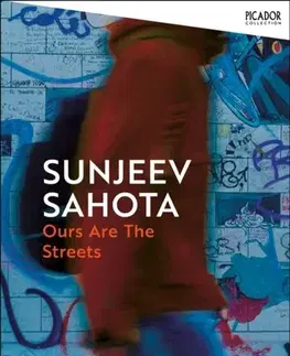 Beletria Ours are the Streets - Sunjeev Sahota