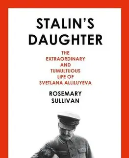 Cudzojazyčná literatúra Stalins Daughter - Rosemary Sullivan