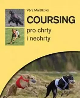 Zvieratá, chovateľstvo, lov Coursing pro chrty i nechrty - Věra Malátková