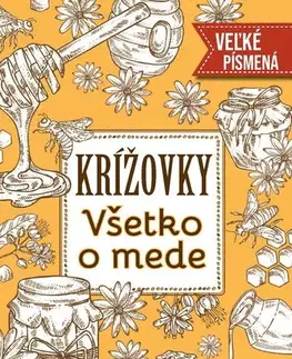 Krížovky, hádanky, hlavolamy Krížovky Všetko o mede - veľké písmená