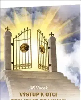 Kresťanstvo Výstup k Otci - Jiří Vacek