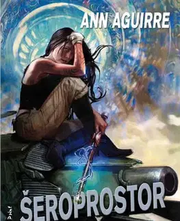 Sci-fi a fantasy Šeroprostor - Ann Aguirre