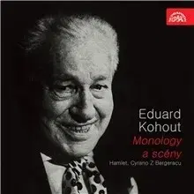 Svetová beletria SUPRAPHON a.s. Eduard Kohout - Monology a scény