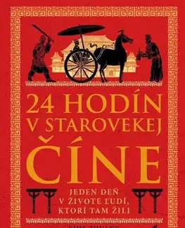 Starovek 24 hodín v starovekej Číne - Yijie Zhuang