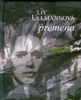 Biografie - ostatné Premena - Liv Ullmannová,Kveta Daškova,Peter Kerlík