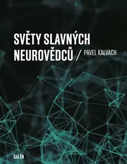 Veda, vynálezy Světy slavných neurovědců - Pavel Kalvach