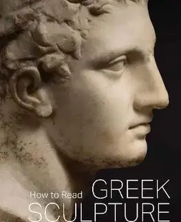 Sochárstvo, plastika How to Read Greek Sculpture - Séan Hemingway