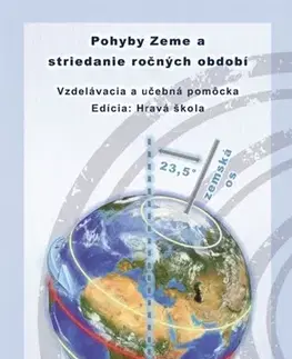 Učebnice pre ZŠ - ostatné Pohyby Zeme a striedanie ročných období - hravá škola - Karol Weis,Michal Klaučo