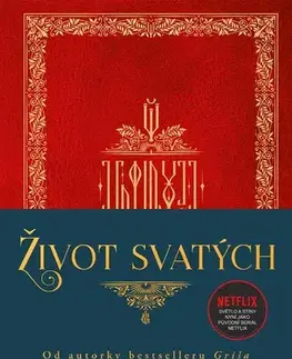 Fantasy, upíri Život svatých - Leigh Bardugo,Daniel J. Zollinger,Dana Chodilová