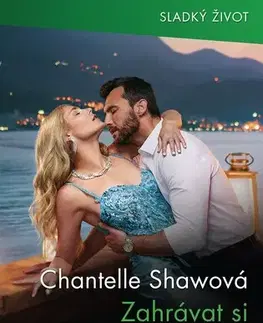 Erotická beletria Zahrávat si s ohněm - Chantelle Shawová