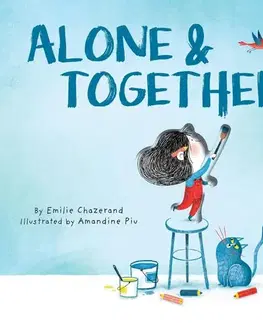 3D, magnetické, priestorové knihy Alone & Together (A Die-Cut Peek-Through Picture Book) - Emilie Chazerand,Amandine Piu