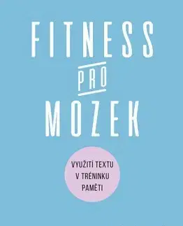 Psychológia, etika Fitness pro mozek - Jana Vejsadová