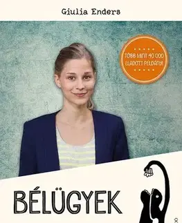 Zdravá výživa, diéty, chudnutie Bélügyek. A belek csodálatos világa és a jó emésztés - Giulia Enders