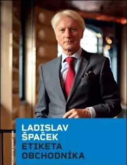 Biznis a kariéra Etiketa obchodníka - Ladislav Špaček