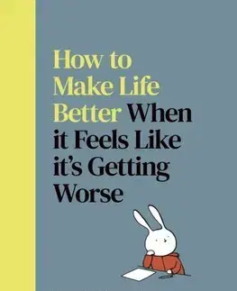 Komiksy How to Make Life Better When it Feels Like it’s Getting Worse - Simone Lia