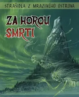 Dobrodružstvo, napätie, western Strašidla z Mrazivého ostrova - Za Horou smrti - Hilde Hagerupová
