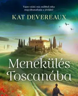 Romantická beletria Menekülés Toscanába - Kat Devereaux