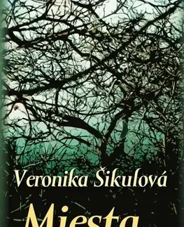 Romantická beletria Miesta v sieti - Veronika Šikulová