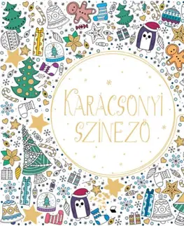 Maľovanky pre dospelých Karácsonyi színező - Kreatív Könyvkiadó
