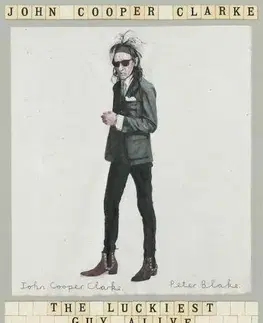 Svetová poézia The Luckiest Guy Alive - John Cooper Clarke