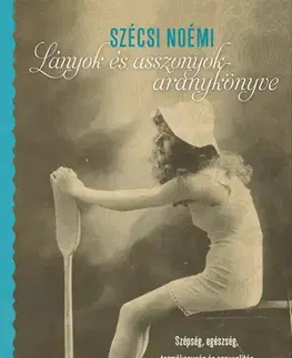Dejiny, teória umenia Lányok és asszonyok aranykönyve - Noémi Szécsi