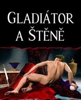 Romantická beletria Gladiátor a Štěně - Zdeňka Hušáková
