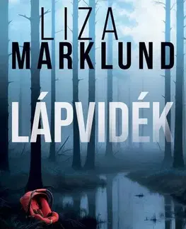 Detektívky, trilery, horory Lápvidék - Liza Marklund