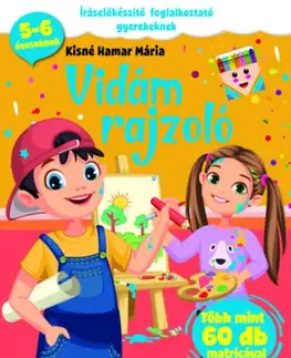 Príprava do školy, pracovné zošity Vidám rajzoló - Íráselőkészítő foglalkoztató gyerekeknek - Mária Kisné Hamar