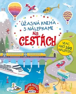 Nalepovačky, vystrihovačky, skladačky Úžasná kniha s nálepkami: Na cestách
