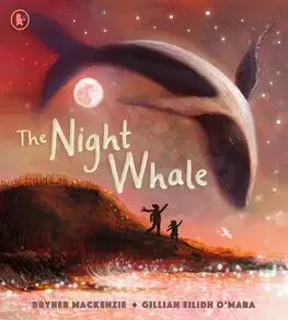 Rozprávky The Night Whale - Bryher Mackenzie,Gillian Eilidh O'Mara