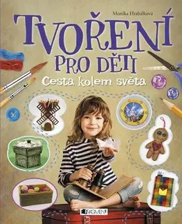 Ručné práce - ostatné Tvoření pro děti - Monika Hrabalkova