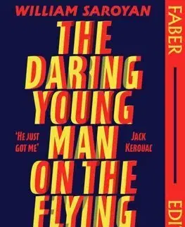 Svetová beletria The Daring Young Man on the Flying Trapeze (Faber Editions) - Saroyan William