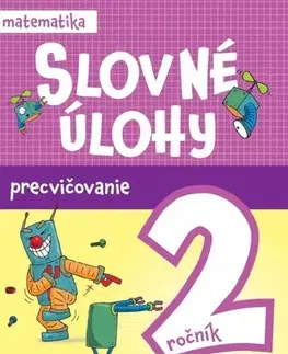 Matematika Slovné úlohy precvičovanie - matematika 2.ročník - Vlasta Kuklišová