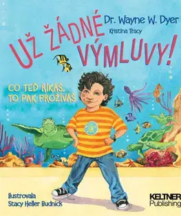 Pre deti a mládež - ostatné Už žádné výmluvy! - Wayne W. Dyer