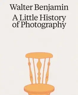 Fotografia Walter Benjamin: A Little History of Photography - Walter Benjamin