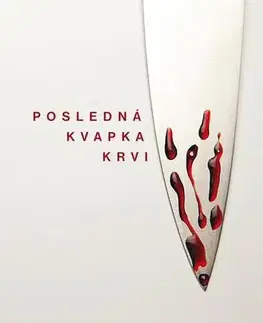 Detektívky, trilery, horory Posledná kvapka krvi - M. M. Matra