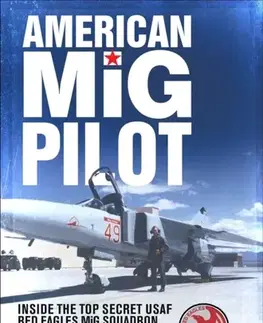 História American MiG Pilot - Rob Zettel