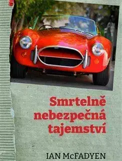 Detektívky, trilery, horory Smrtelně nebezpečná tajemství - Ian McFadyen