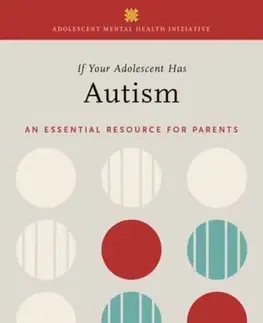 Psychiatria a psychológia If Your Adolescent Has Autism - Emily J. Willingham