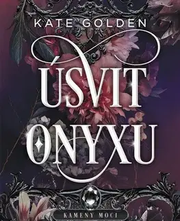 Sci-fi a fantasy Úsvit Onyxu - Kate Golden,Tereza Dubenská