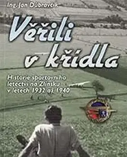 Armáda, zbrane a vojenská technika Věřili v křídla - Jan Dúbravčík