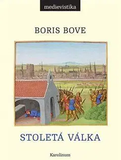 Svetové dejiny, dejiny štátov Stoletá válka - Boris Bove
