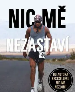 Rozvoj osobnosti Nic mě nezastaví - David Goggins