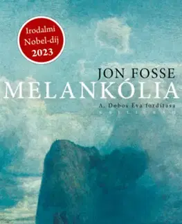 Svetová beletria Melankólia - Jon Fosse