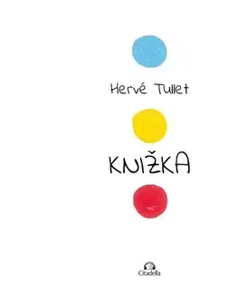 Pre deti a mládež - ostatné Knižka - Herve Tullet