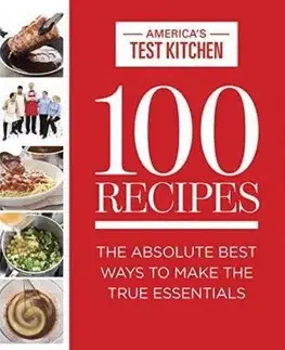 Korenie, bylinky, ingrediencie 100 Recipes Everyone Should Know How to Make Well : The Relevant (and Surprising) Essential Recipes for the 21st Century Cook