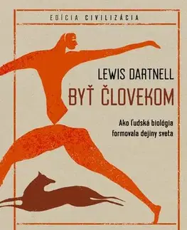 Biológia, fauna a flóra Byť človekom - Lewis Dartnell