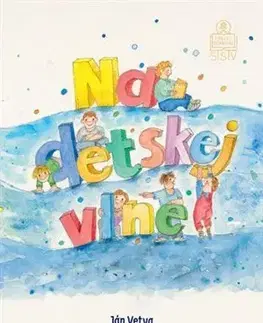 Náboženská literatúra pre deti Na detskej vlne - Ján Vetva,Táňa Svatošová